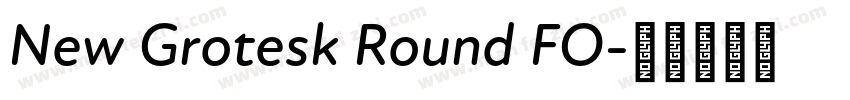 New Grotesk Round FO字体转换